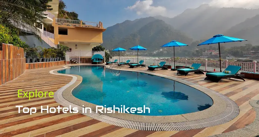 Discover the Top 10+ Hotels in Rishikesh for {process.env.websiteContentYear}: Your Ultimate Guide to Serenity and Comfort
